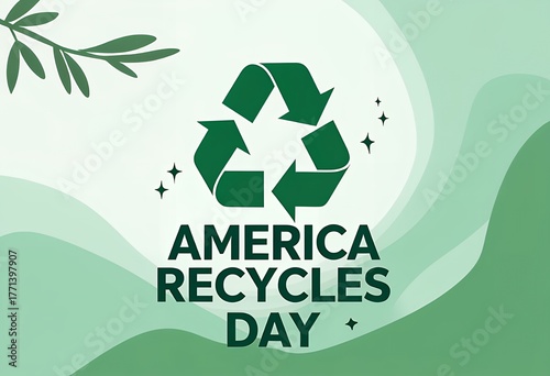 America Recycles Day poster with green recycling symbol