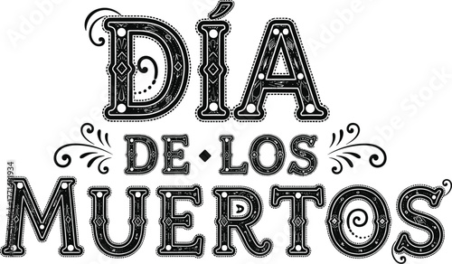 Día de los Muertos text, Mexican holiday typography, ornate CAD drawing, flat vector design, festive decorative lettering, cultural celebration art