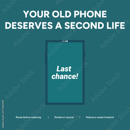 A phone with the words last chance on a blue background promotes giving your old phone a second life through recycling