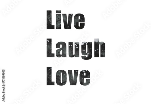 Live laugh and love