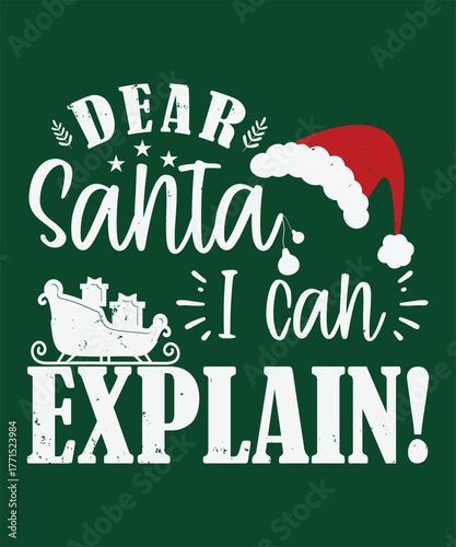 Dear santa i can explain! graphic design