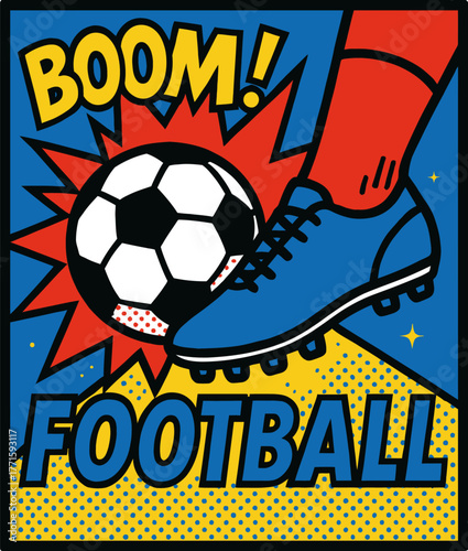 Dynamic football kick illustration with bold colors and comic book style action for sports enthusiasts