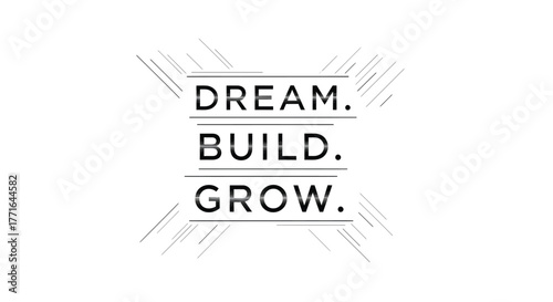Minimalist Typography Art Dream Build Grow Inspirational Design Vector Graphic Design Positive Message Progress Concept Strong Impact Modern Mindset Success Strategy