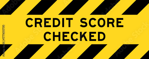 Yellow and black color with line striped label banner with word credit score checked