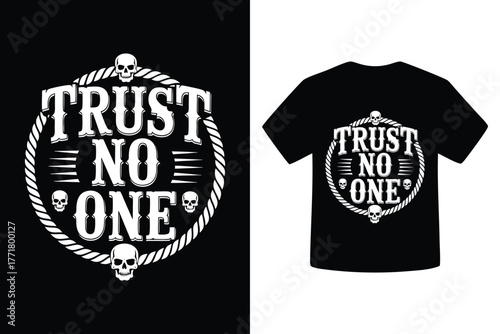 Bold trust no one graphic design featuring skulls and rope border on black background