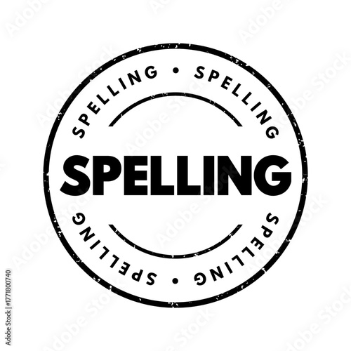Spelling - set of conventions that regulate the way of using graphemes to represent a language in its written form, text concept stamp