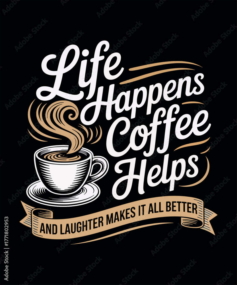 Naklejka premium Inspirational Message for Coffee Drinkers - Optimistic Design.