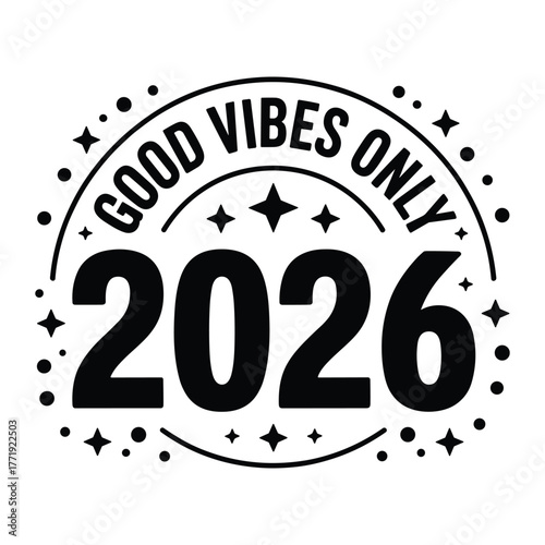 good vibes only 2026 t shirt design