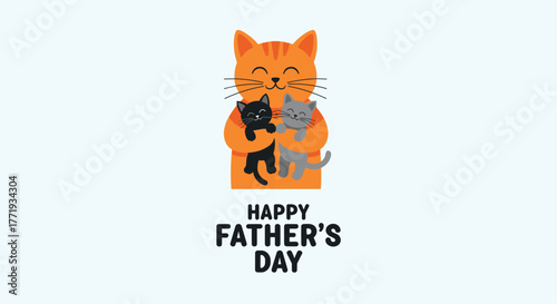 Cute cartoon illustration of an orange cat hugging two kittens with happy father's day text.