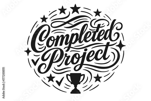 Completed Project Flourish. Flourish Lettering ? "Completed Project" in classic ornamental flourish lettering, medium-thick swashes resembling triumphant