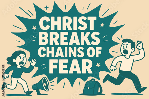 Christ Breaks Chains. Christ Breaks Chains of Fear banner, flat vector illustration, bold oversized text inside splash explosion, cartoon characters running