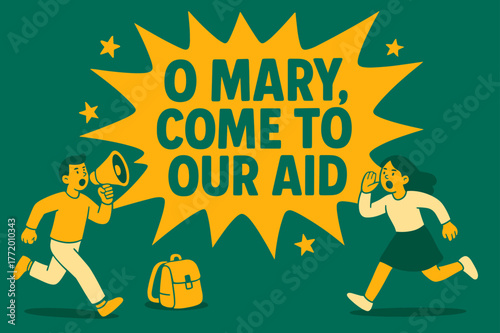 Aid Banner Explosion. O Mary, Come to Our Aid banner, flat vector illustration, bold oversized text inside splash explosion, cartoon characters running and
