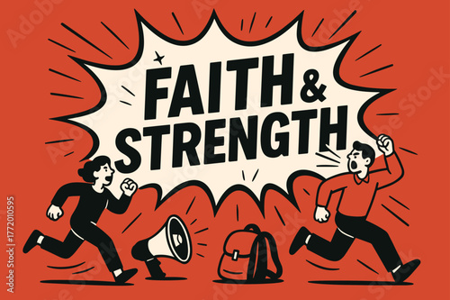 Faith & Strength Burst. Faith & Strength banner, flat vector illustration, bold oversized text inside comic burst, cartoon characters running and shouting near