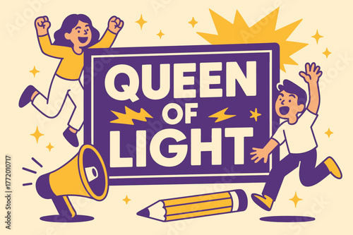 Queen of Light. Queen of Light banner, flat vector illustration, bold oversized text inside rectangular frame banner, cartoon characters jumping and shouting