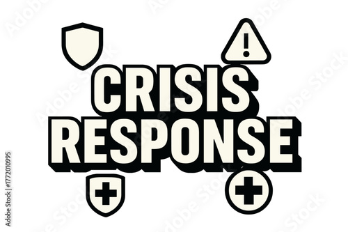 Crisis Response Design. Bold Block Lettering ? "Crisis Response" in massive bold geometric letters, stacked block composition, heavy outlines with subtle drop