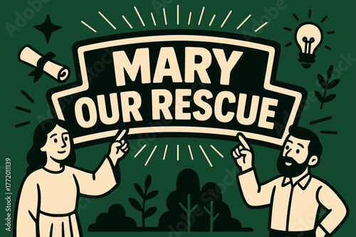 Bold Rescue Banner. Mary Our Rescue banner, flat vector illustration, bold oversized text inside sticker outline banner, cartoon characters standing and