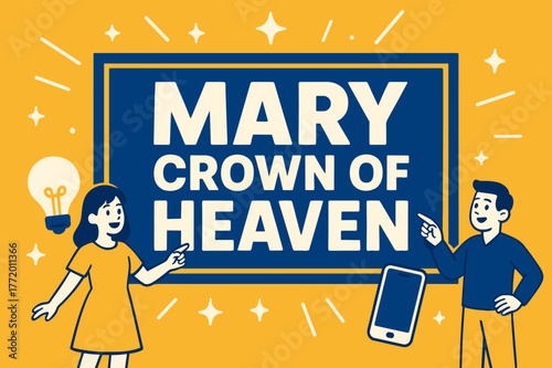 Heavenly Banner Art. Mary Crown of Heaven banner, flat vector illustration, bold oversized text inside rectangular frame banner, cartoon characters standing