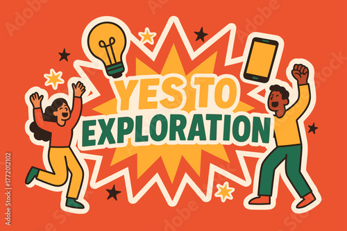 Exploration Celebration Banner. Yes to exploration banner, flat vector illustration, bold oversized text inside sticker outline, cartoon characters dancing and