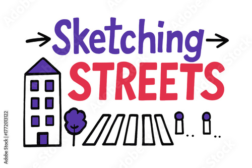 Playful Street Sketch. Sketching Streets ? Doodle / Sketch; playful hand-drawn letters with rough outlines and arrows; casual offset stacking;