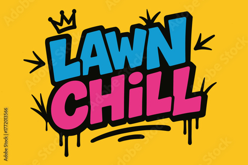 Vibrant Graffiti Design. . Lawn Chill ? Graffiti Simplified: thick bubble letters on a slight tilt, flat spray fills with crisp drips; arrow ticks, mini
