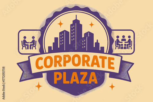 Corporate Retro Elegance. Corporate Plaza ? Retro Poster; lettering: bold rounded; composition: ribboned seal with side icons; effects: halftone rim + gentle