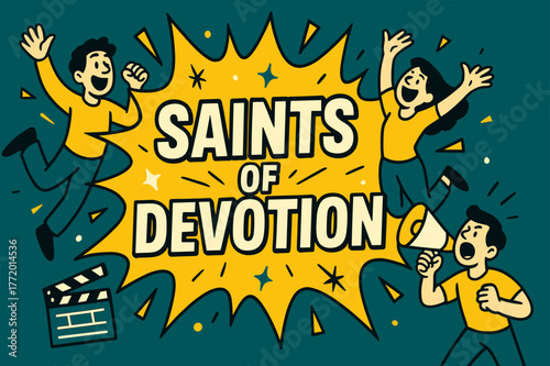 Saints of Devotion. Saints of Devotion banner, flat vector illustration, bold oversized text inside comic burst banner, cartoon characters jumping and shouting