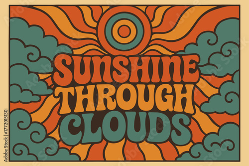 Sunshine Through Clouds. 70s Poster ? "Sunshine Through Clouds" in funky wavy stacked font, warm gradient fills, concentric circle motifs with swirling rays