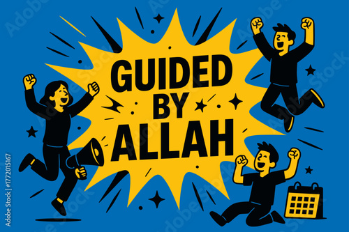 Guided by Allah. Guided by Allah banner, flat vector illustration, bold oversized text inside splash explosion banner, cartoon characters jumping and shouting