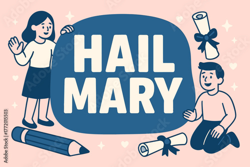 Hail Mary Banner. Hail Mary banner, flat vector illustration, bold oversized text inside rounded blob banner, cartoon characters standing and holding objects