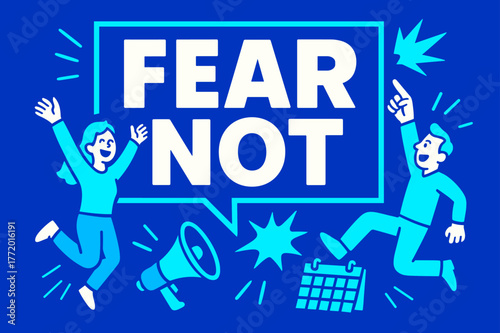 Dynamic Fear Not Banner. Fear Not banner, flat vector illustration, bold oversized text inside rectangular frame banner, cartoon characters jumping and