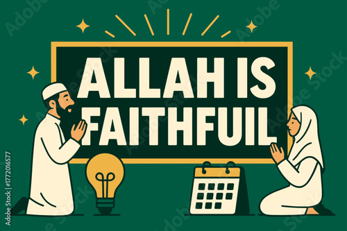 Allah is Faithful. Allah is Faithful banner, flat vector illustration, bold oversized text inside rectangular frame banner, cartoon characters standing and