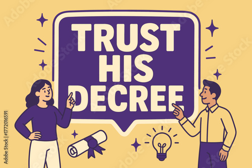 Trust His Decree. Trust His Decree banner, flat vector illustration, bold oversized text inside sticker outline banner, cartoon characters standing and