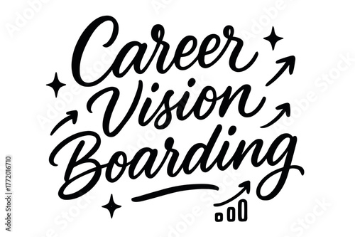 Career Vision Board. Script Hand-Lettering ? "Career Vision Boarding" in flowing brush script, semi-cursive with fluid strokes, slight upward tilt to convey