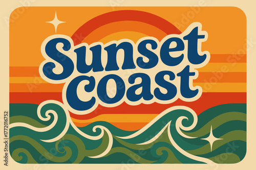Retro Sunset Coast. Sunset Coast ? 70s Poster; lettering: funky curved fonts; composition: wavy stacked; effects: warm gradients, concentric circles;