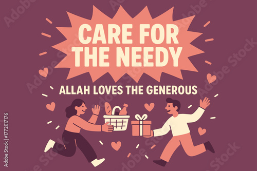 Generosity and Joy. Care for the Needy (Allah loves the generous) banner, flat vector illustration, bold oversized text inside splash explosion, cartoon