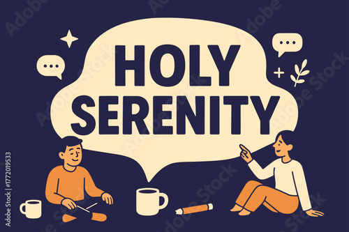 Serenity Banner Illustration. Holy serenity banner, flat vector illustration, bold oversized text inside rounded blob, cartoon characters sitting and pointing