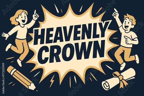 Heavenly Crown Banner. Heavenly Crown banner, flat vector illustration, bold oversized text inside comic burst banner, cartoon characters jumping and pointing