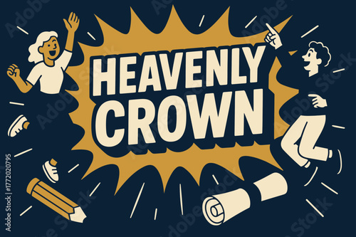 Comic Banner Extravaganza. Heavenly Crown banner, flat vector illustration, bold oversized text inside comic burst banner, cartoon characters jumping and