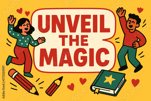 Magic Celebration Sticker. Unveil the magic banner, flat vector illustration, bold oversized text inside sticker outline, cartoon characters dancing and