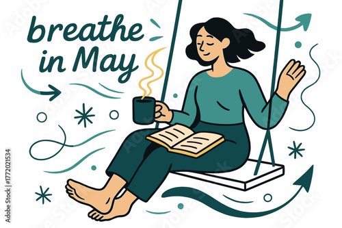 Breathe in May. Morning calm. Barefoot figure on a white swing, notebook open on lap, steam rising from coffee; text ?breathe in May? on background breeze.