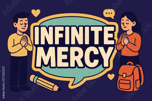 Prayers Beside Mercy Banner. Infinite mercy banner, flat vector illustration, bold oversized text inside sticker outline, cartoon characters standing and
