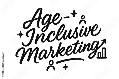 Age-Inclusive Script Design. Script Hand-Lettering ? "Age-Inclusive Marketing" in flowing brush script, semi-cursive with fluid strokes, slight upward tilt to