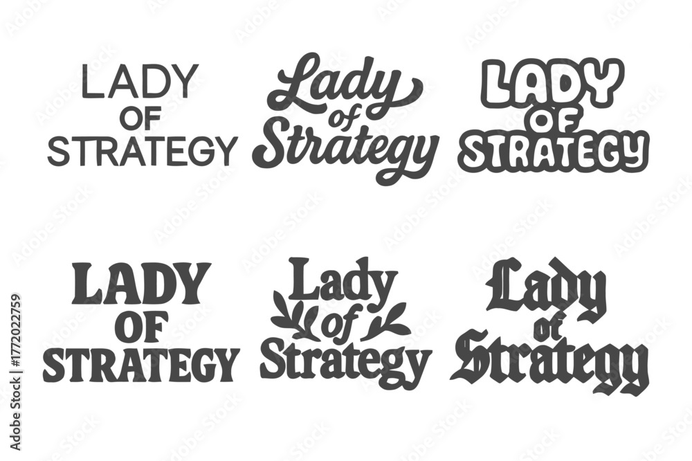 Obraz premium Diverse Lettering Styles. Lady of Strategy. Set lettering. harmonious lettering variations of the same emblematic concept (Modern minimal monoline lettering,