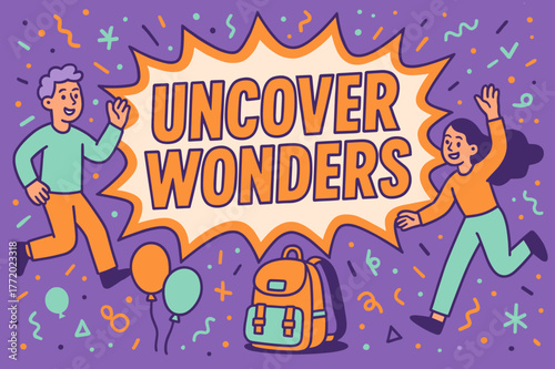 Uncover Wonders Banner. Uncover wonders banner, flat vector illustration, bold oversized text inside comic burst, cartoon characters running and waving,