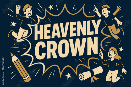 Heavenly Crown Banner. Heavenly Crown banner, flat vector illustration, bold oversized text inside comic burst banner, cartoon characters jumping and pointing