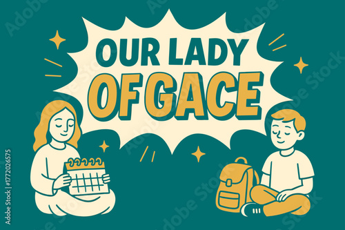 Graceful Banner Scene. Our Lady of Grace banner, flat vector illustration, bold oversized text inside comic burst, cartoon characters sitting calmly near the