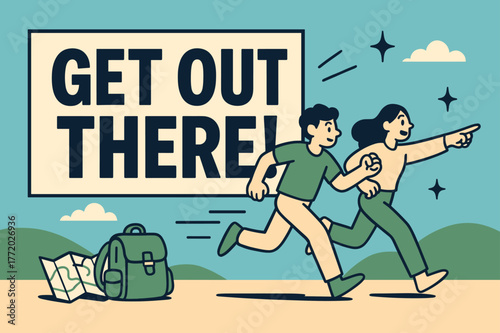 Adventure Awaits Banner. Get out there banner, flat vector illustration, bold oversized text inside rectangular frame, cartoon characters running and pointing,