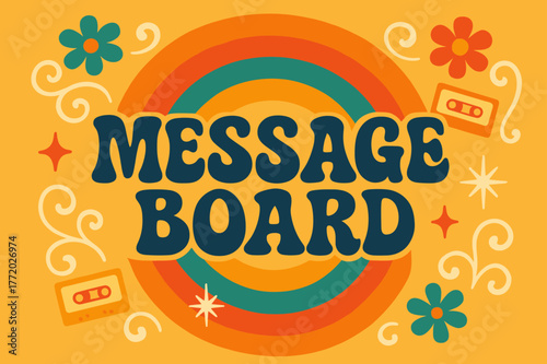 70s Retro Vibes. Message Board ? 70s Poster; lettering: funky curved fonts; composition: wavy stacked; effects: warm gradients, concentric circles; background: