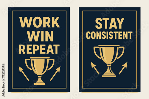 Motivational Banners. Work win repeat. Two vertical A6 banners with safe margins, centered composition, no elements touching edges, bold, navy and gold,