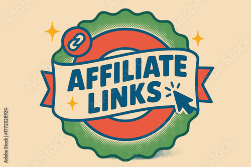 Retro Affiliate Poster. Affiliate Links ? Retro Poster; lettering: bold rounded; composition: ribboned seal with side icons; effects: halftone rim + gentle